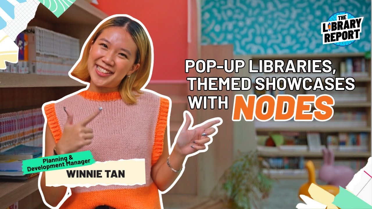 Discover NLB Nodes: Bringing the Library to You | The Library Report #52