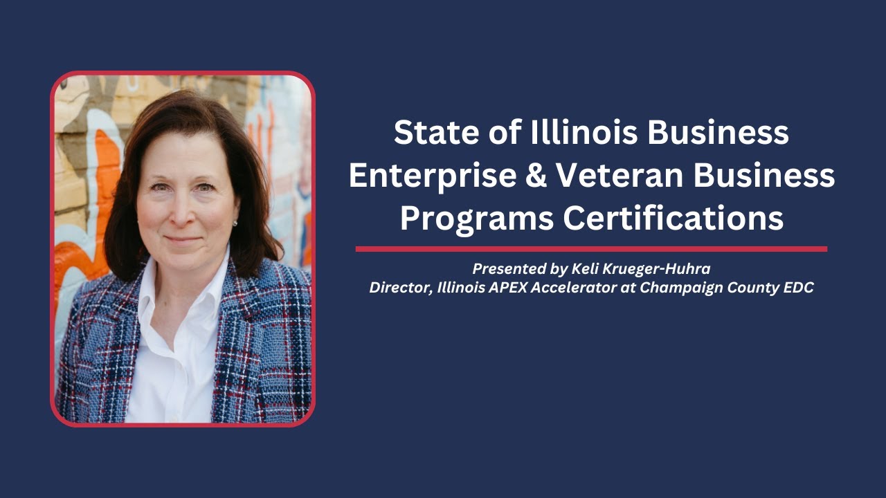 State of Illinois BEP & VBP Certifications presented by Keli Krueger-Huhra