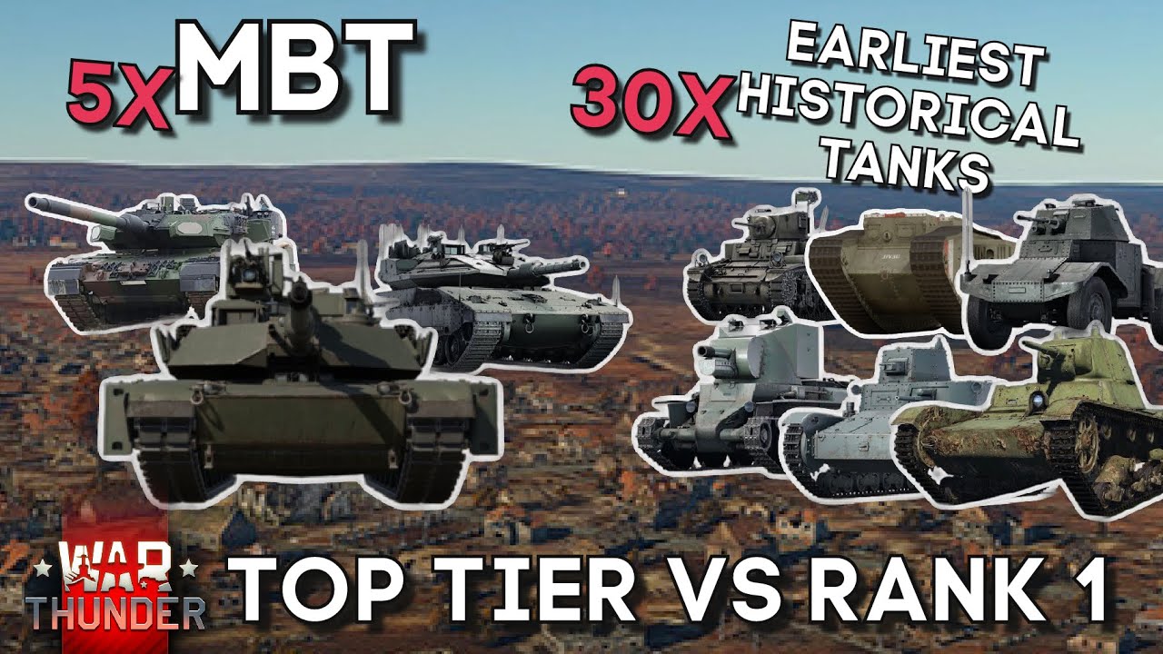 5x MBT vs 30x Earliest Historical Tanks - TOP TIER VS RANK 1 - WAR THUNDER