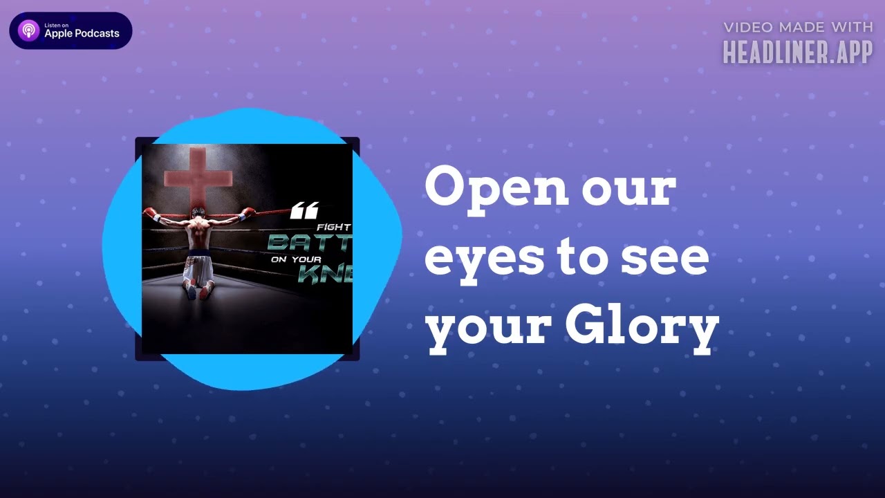 Destiny Talk - Open our eyes to see your Glory