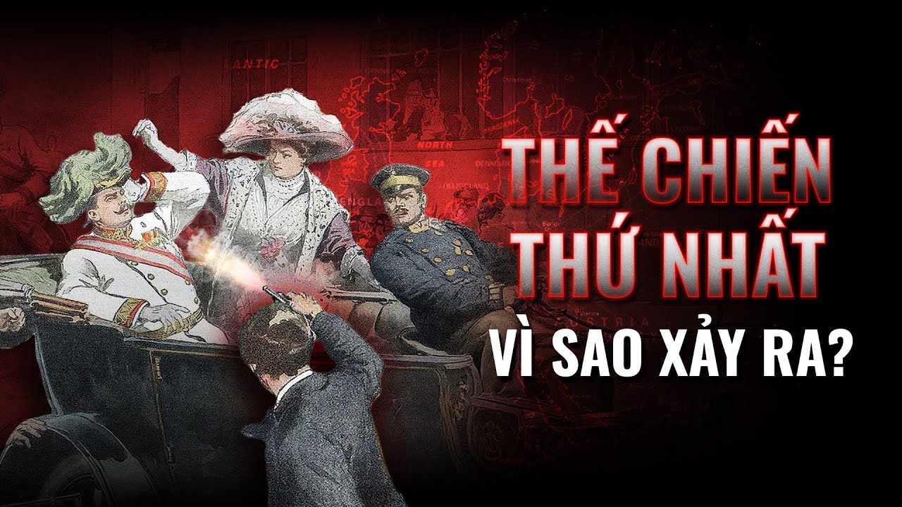 Đ&acirc;u l&agrave; những nguy&ecirc;n nh&acirc;n dẫn đến Thế chiến thứ Nhất? | Hải Stark | Thế Giới