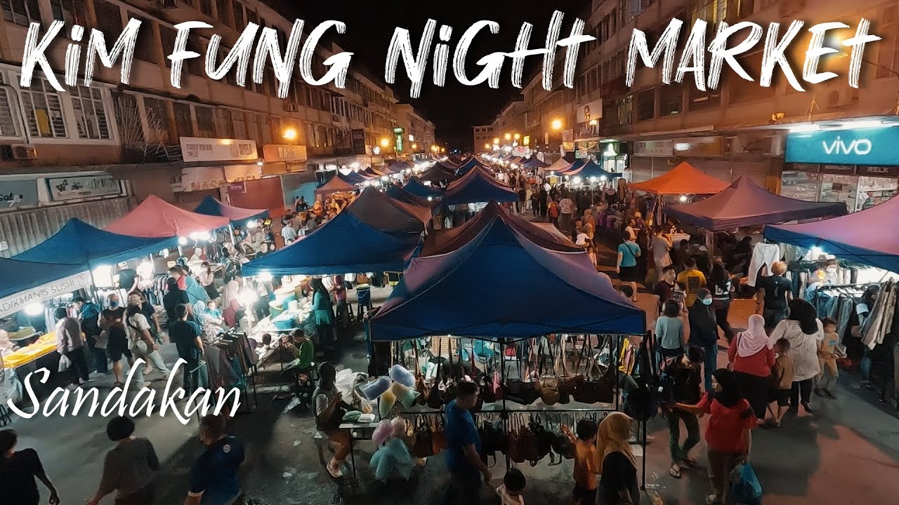 Sandakan Street Market | Kim Fung Night Market | Pasar Malam