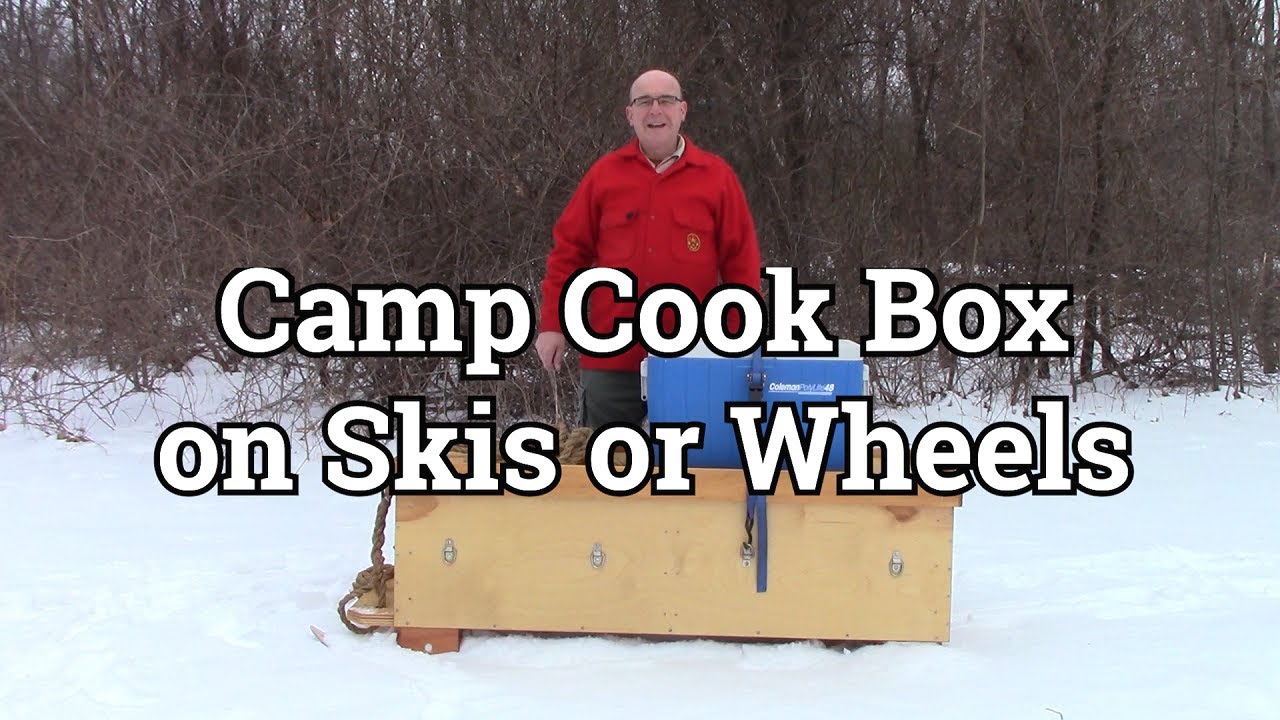 Camp Cook Box on Skis or Wheels