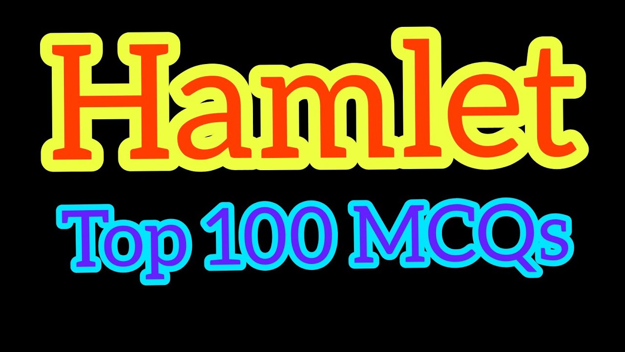 Top 100 Hamlet MCQs | Hamlet MCQs with Answers | Hamlet Solved MCQs | English Literature MCQs