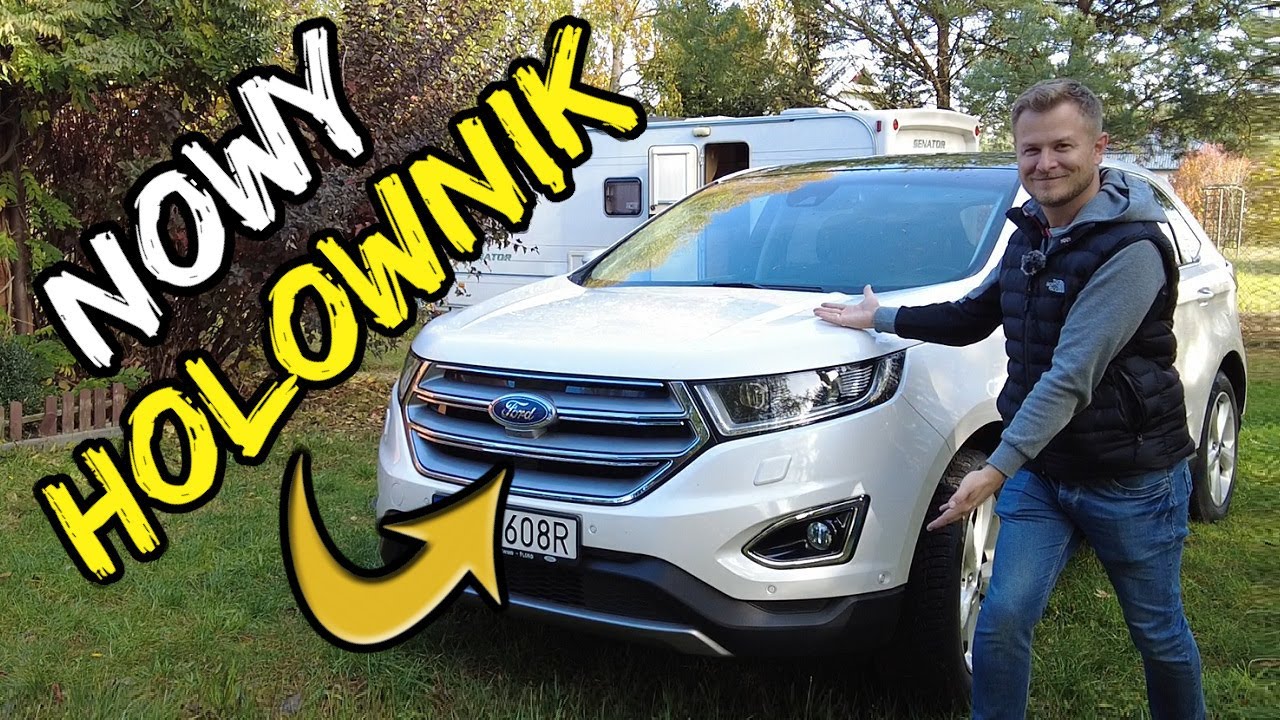 Ford EDGE - Holownik do Przyczepy Kempingowej. SUV 4x4. Ma WEBASTO!!!
