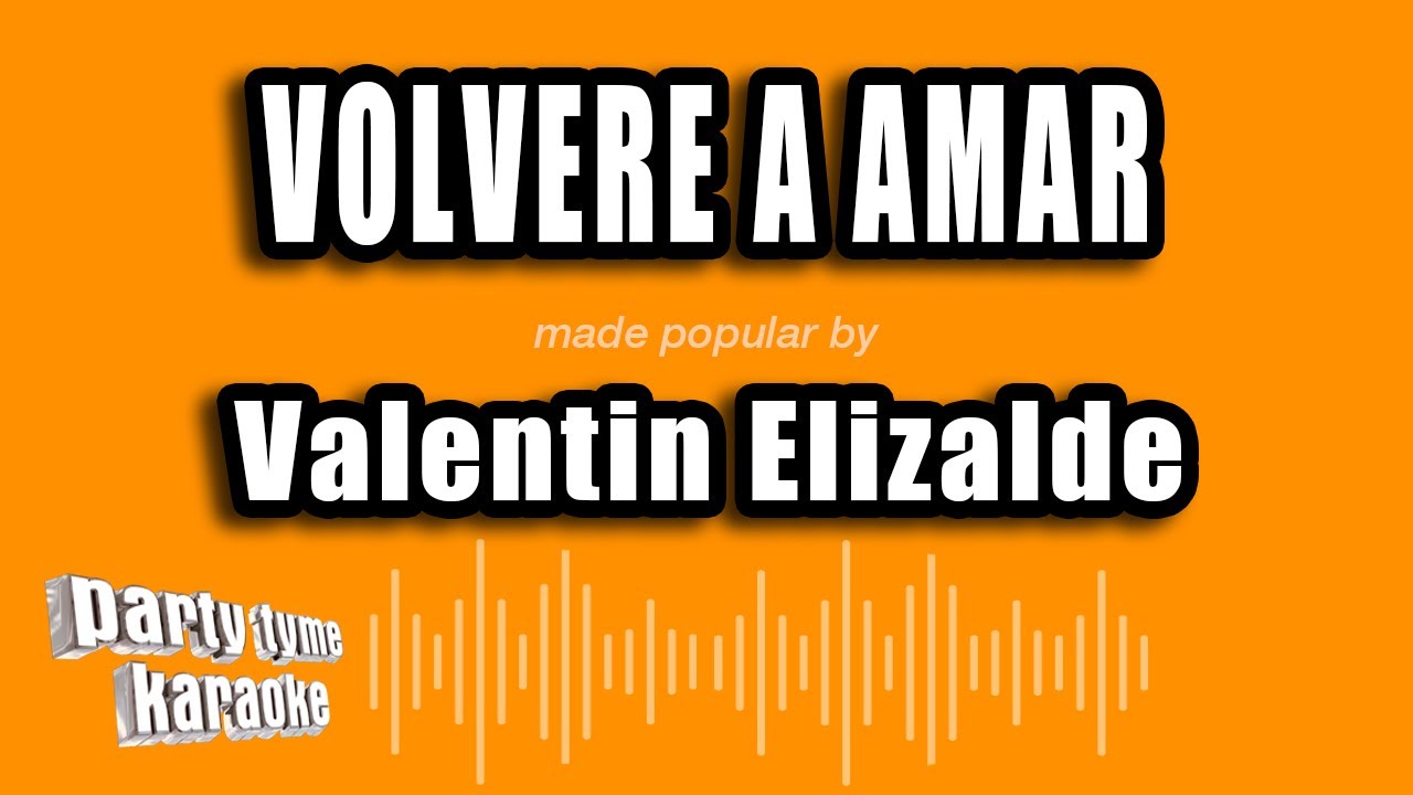 Valentin Elizalde - Volvere A Amar (Versión Karaoke)
