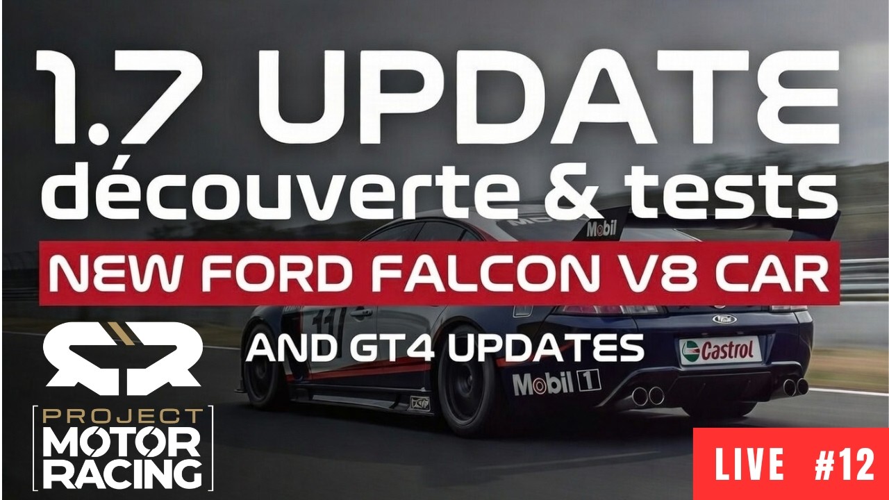 🔴 LIVE MAJ 1.7 PROJECT MOTOR RACING ! 🏎️💨 Ford Falcon V8 GRATUITE + Update GT4 ! 🔥