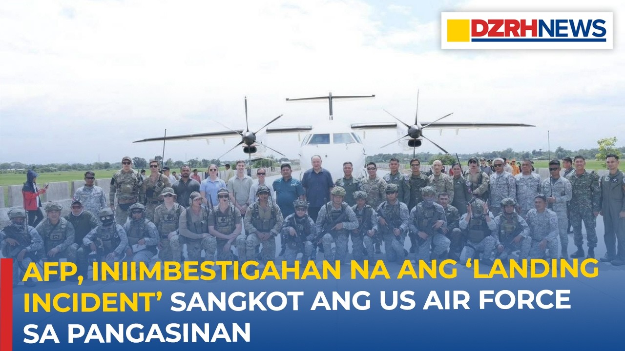 AFP, iniimbestigahan na ang ‘landing incident’ sangkot ang US air force sa Pangasinan