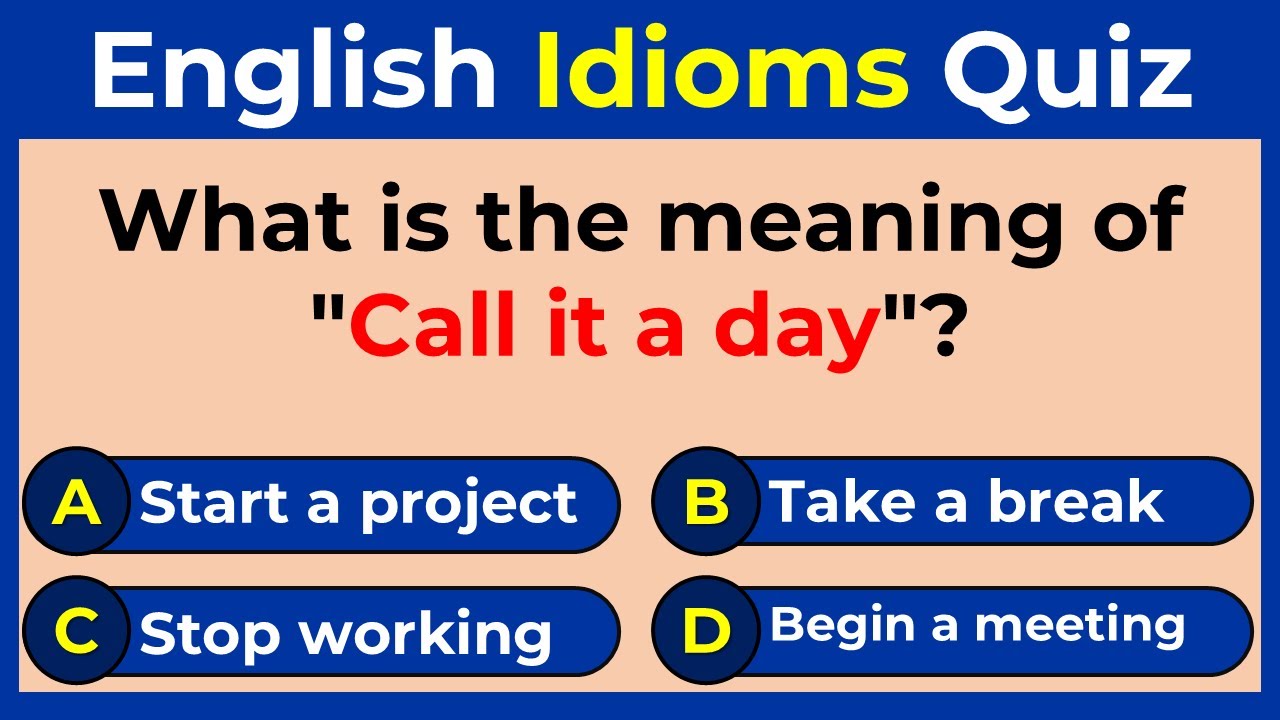 English Idioms Quiz: Can You Score 25/25?
