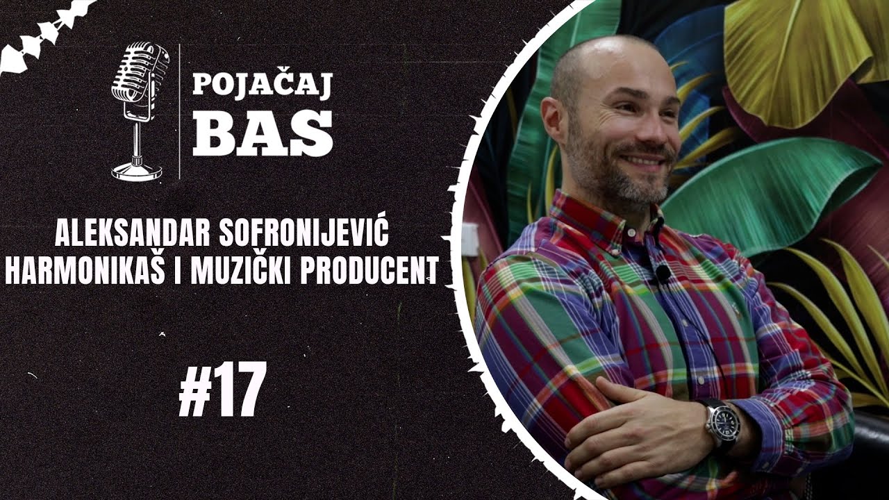 Pojačaj bas podcast - Aleksandar Sofronijević