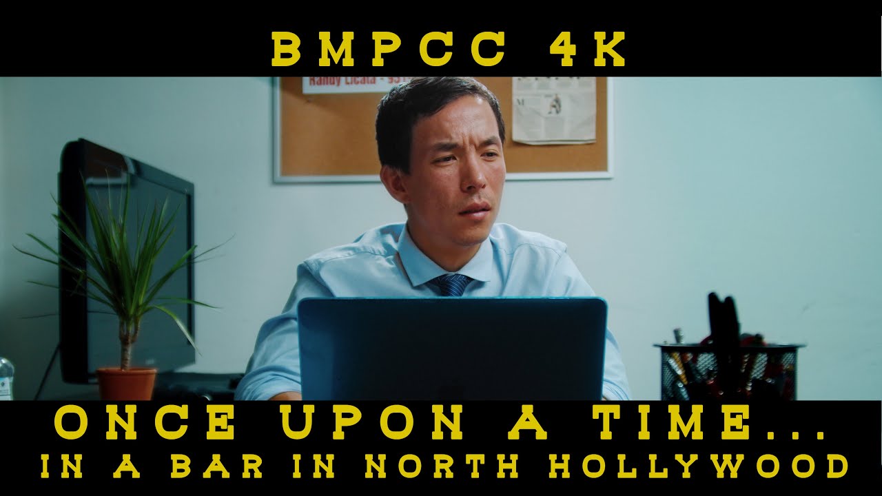 Once Upon A Time In A Bar In North Hollywood - BMPCC 4K short film