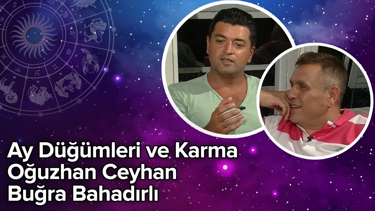 Ay D&uuml;ğ&uuml;mleri ve Karma | Oğuzhan Ceyhan - Buğra Bahadırlı | Billur Tv