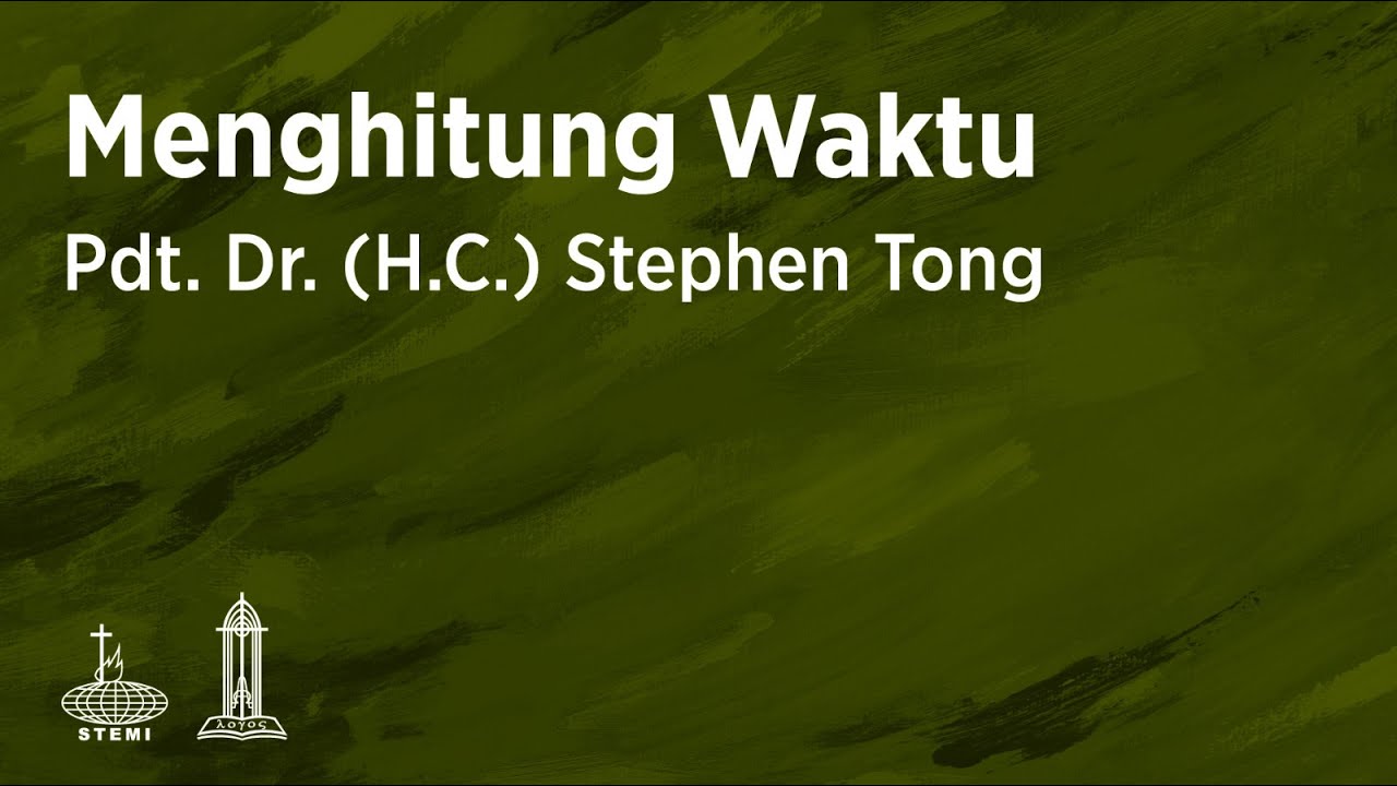 Menghitung Waktu - Pdt. Dr. (H.C.) Stephen Tong