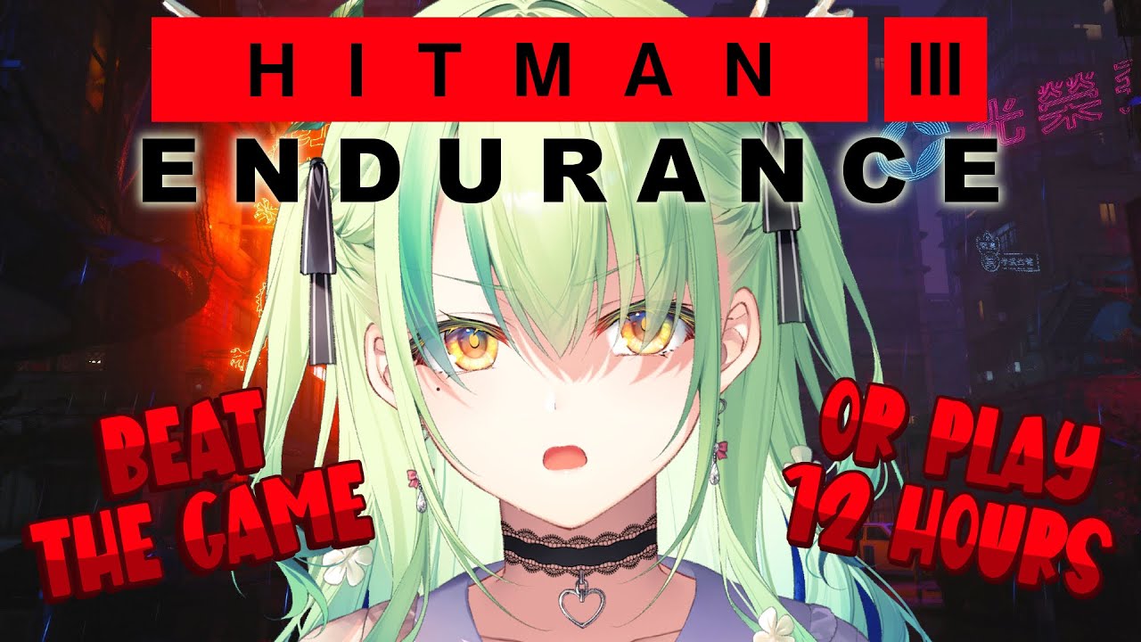 【HITMAN 3 ENDURANCE】 I WILL BEAT FREELANCER MODE OR PLAY FOR 12 HOURS