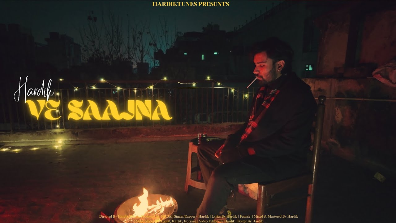 Ve Saajna - Hardik | Official Music Video | Hindi Rap Song 2026