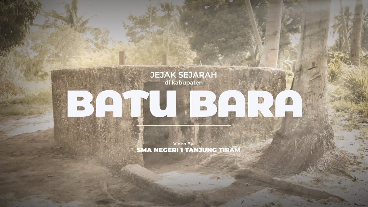 Jejak Sejarah Kab. Batu Bara | SMA Negeri 1 Tanjung Tiram