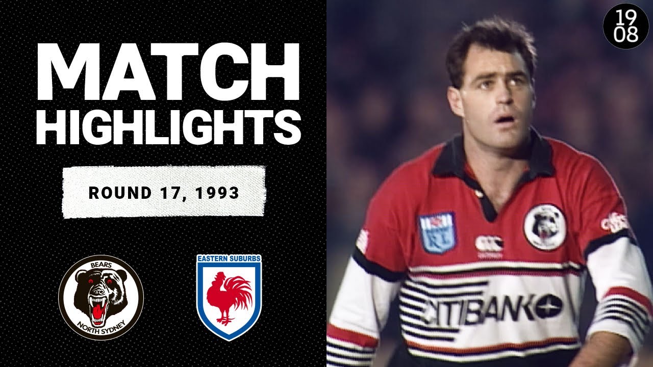 North Sydney Bears v Eastern Suburbs Roosters | Round 17, 1993 | Classic Match Highlights