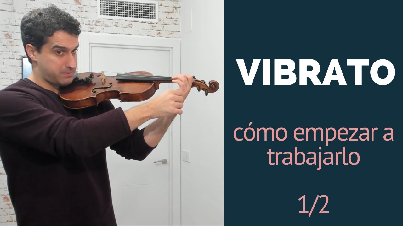 CÓMO HACER un buen VIBRATO con el violín- Introducción al movimiento
