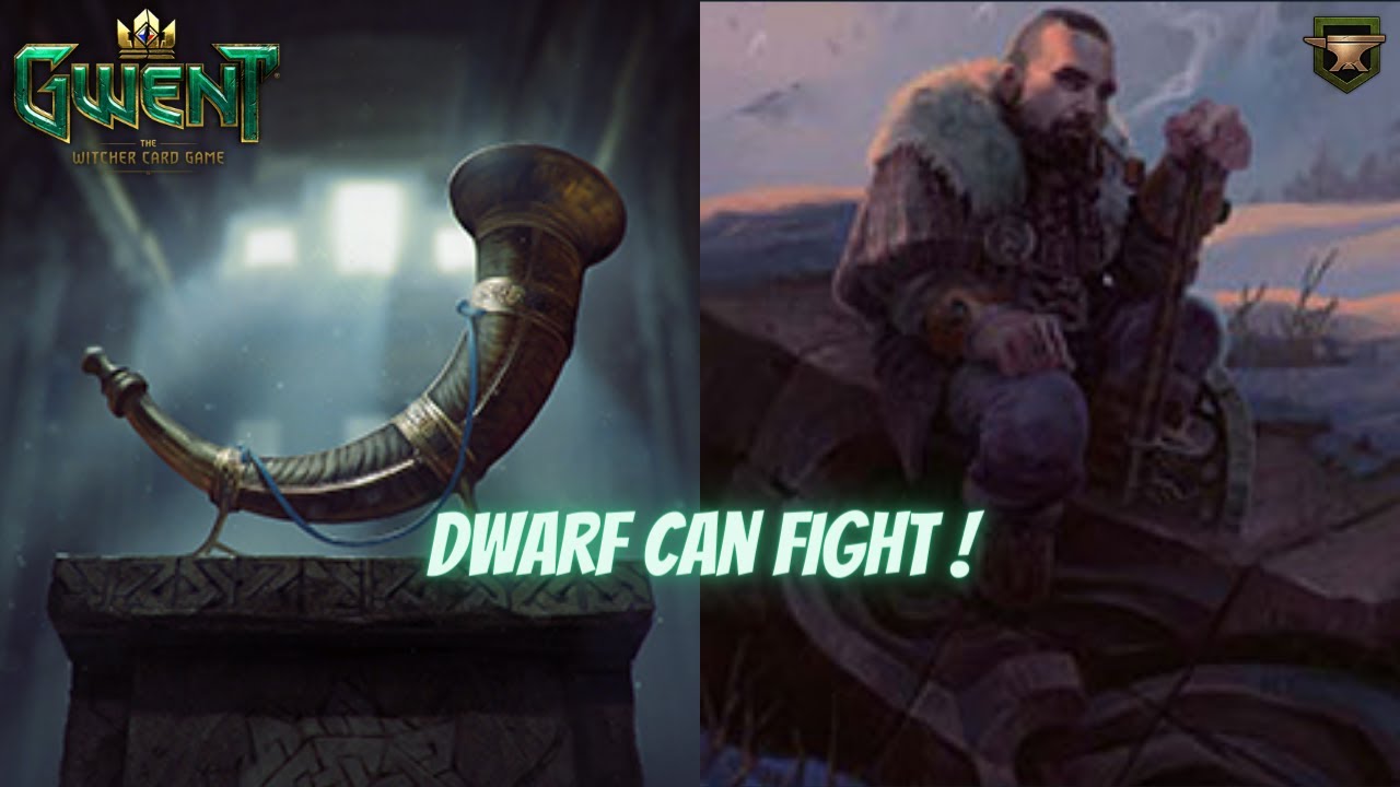 GWENT | Having Fun With The Horn | Dwarf Can Fight !