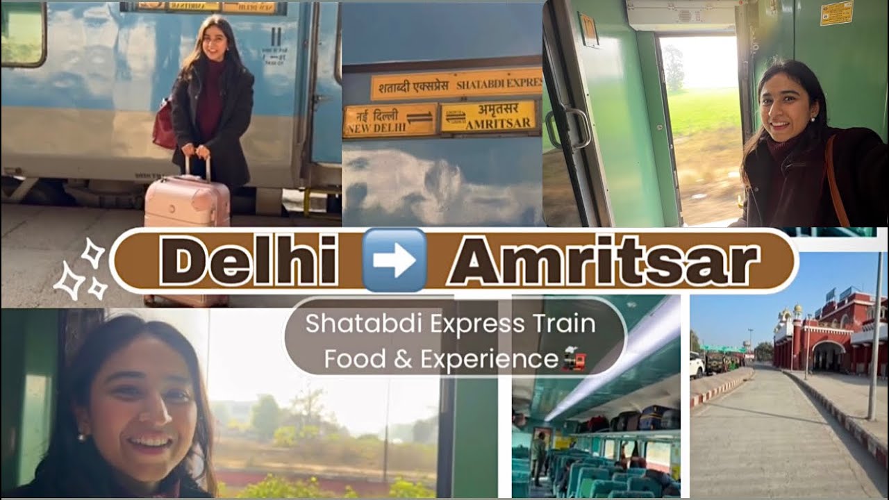 I went from Delhi ➡️ Amritsar By Shatabdi Express Full Food & Journey Experience🚆| GoldenTemple| 