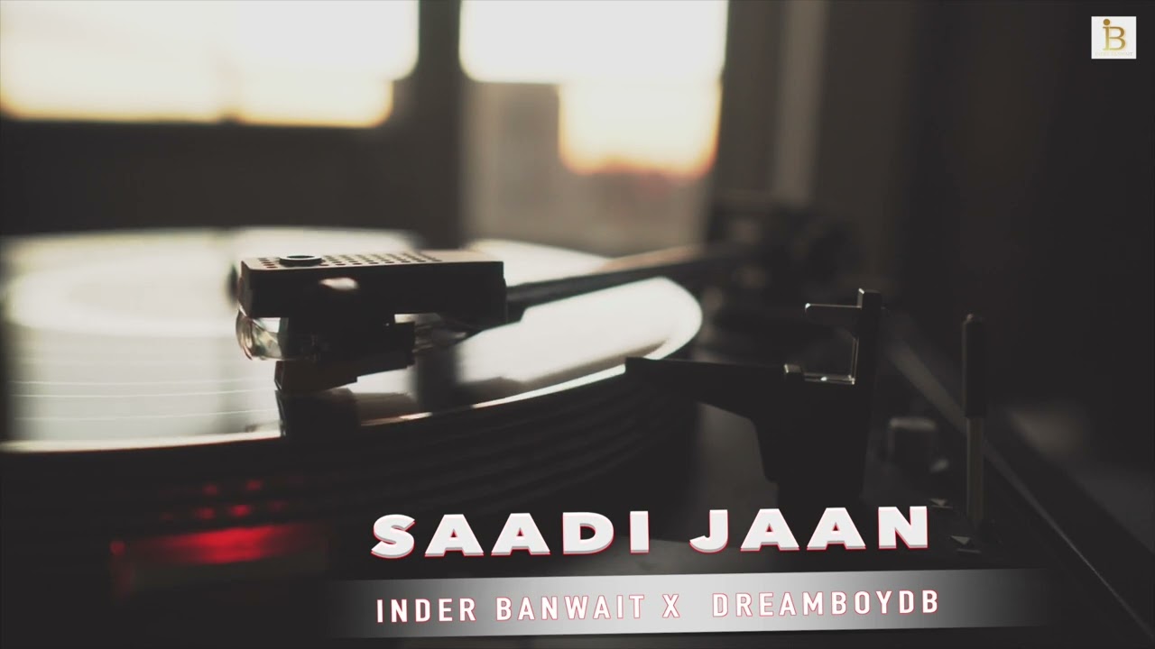 SAADI JAAN | INDER BANWAIT | DREAMBOYDB | NEW PUNJABI SONG 2022