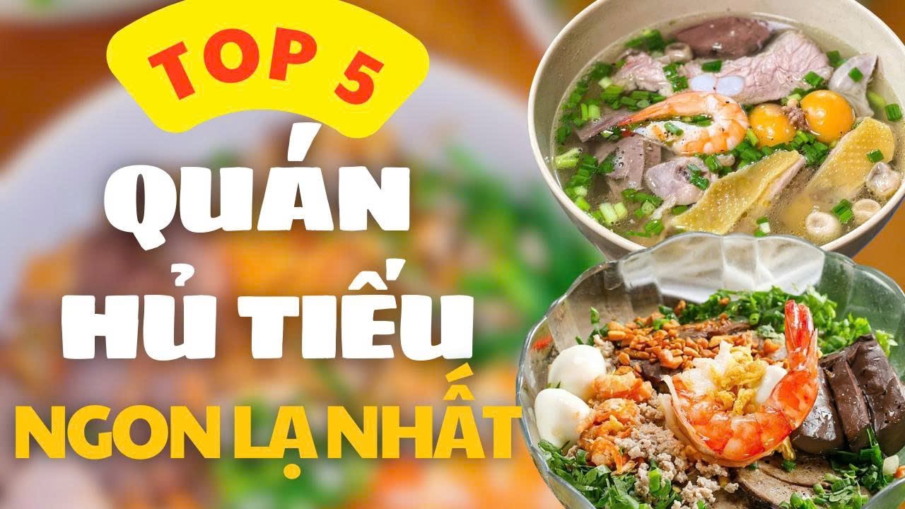 Top 5 quán Hủ tiếu ĐÁNG THỬ NHẤT tại Sài Gòn | Ngon, Lạ, Rẻ!