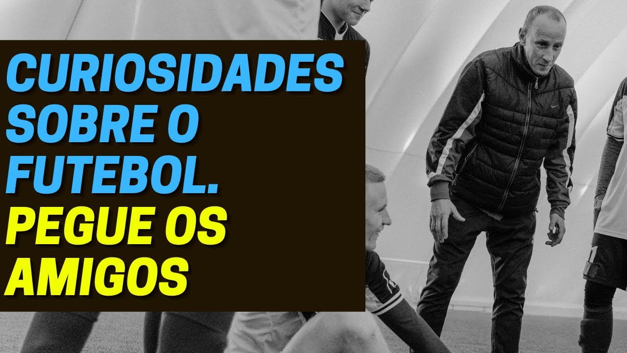 CURIOSIDADES DO FUTEBOL QUE V&Atilde;O TE SURPREENDER!