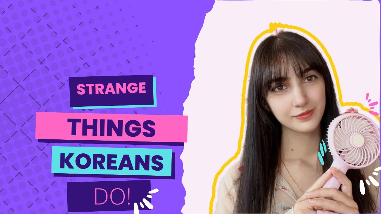 Տարօրինակ բաներ որ անում են կորեացիները| Strange things Koreans do.
