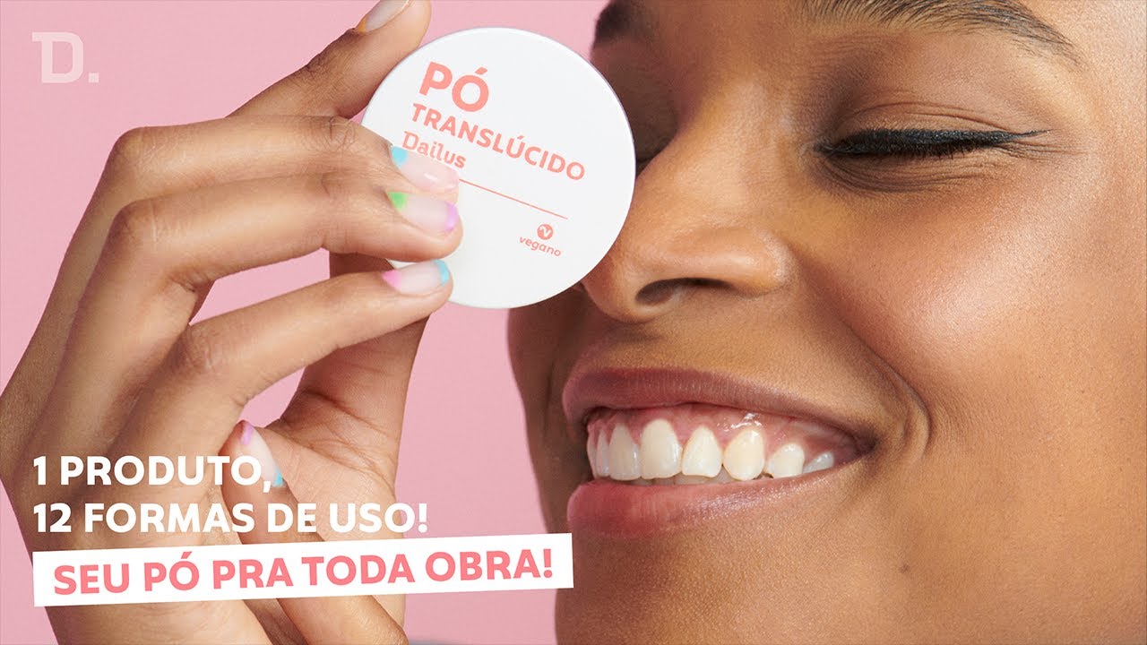 PÓ TRANSLÚCIDO: para o que serve? Descubra 12 formas de uso | DAILUS