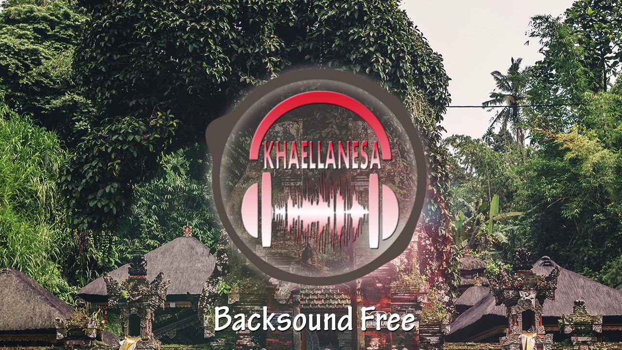 Pura Bali Dramatic Music - Intro Backsound Free