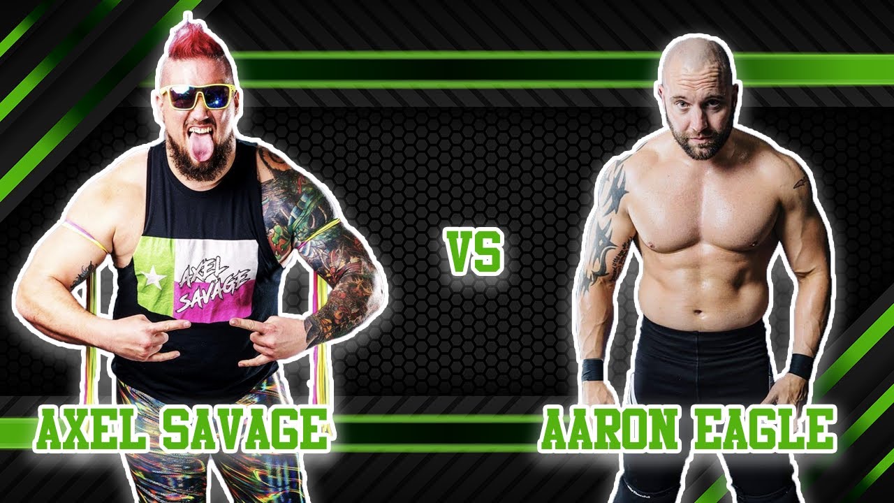 Aaron Eagle vs Axel Savage (FULL MATCH)