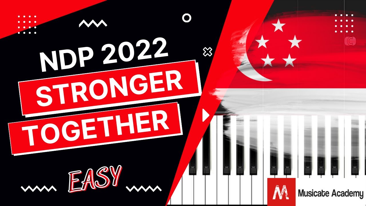NDP 2022 Theme Song - Stronger Together | EASY Piano Tutorial By Musicate Academy