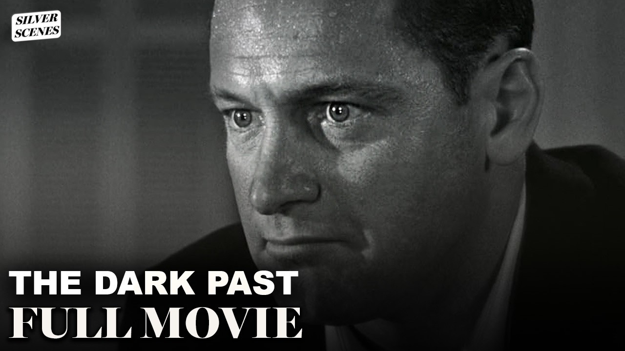 The Dark Past | Ft. William Holden | Full Movie | Silver Scenes