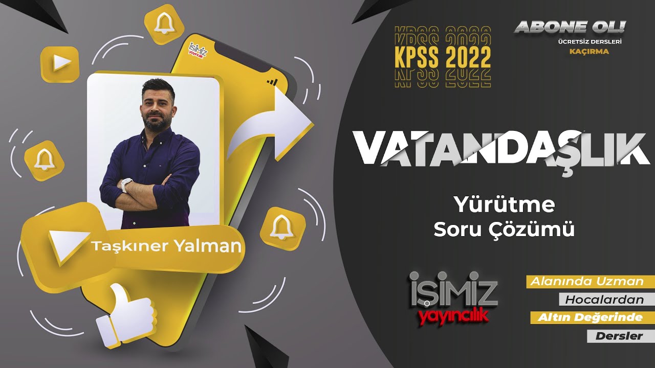 47) Yürütme - Soru Çözümleri / Taşkıner YALMAN (Vatandaşlık)