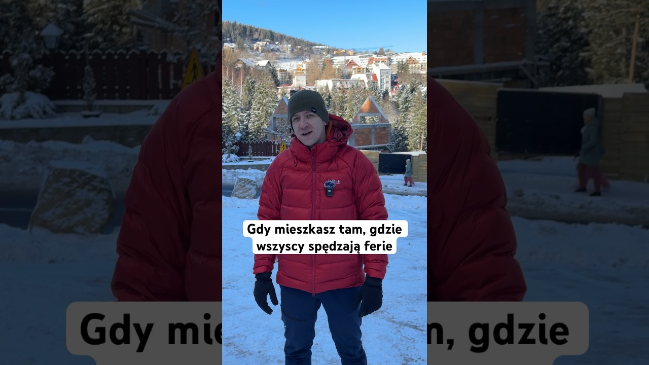 Gdy mieszkasz tam, gdzie wszyscy spędzają 