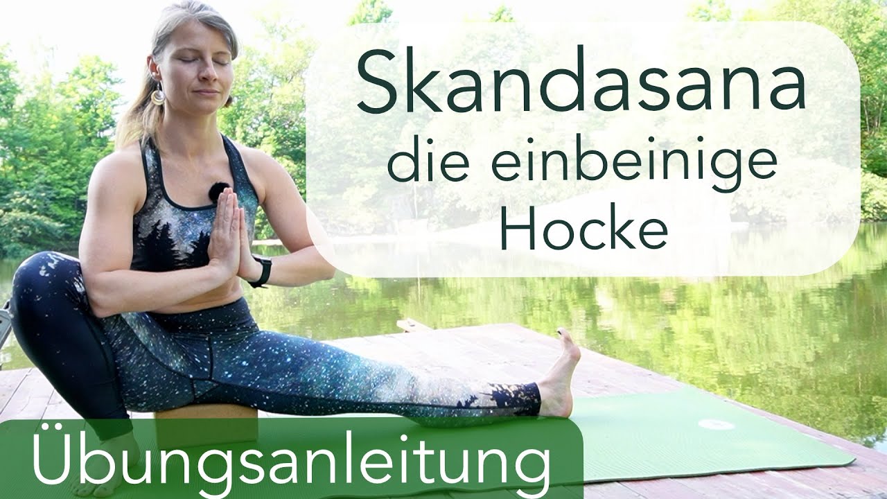 Skandasana - Hinführende Übungen und Variation | Hatha Yoga für die einbeinige Hocke