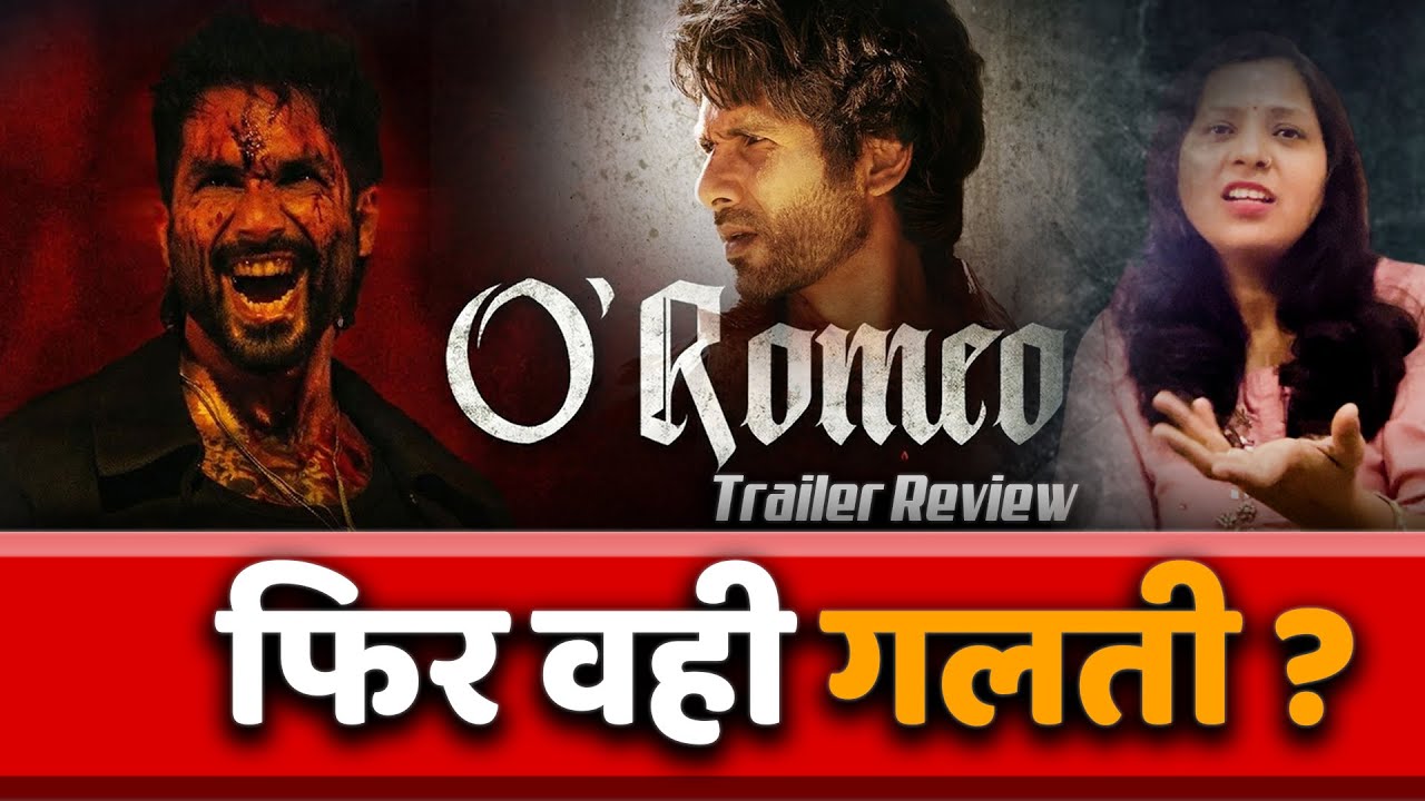 O'Romeo Trailer Review | Shahid kapoor | Tripti Dimri| Nana patekar | Vishal patekar | Rich Frame