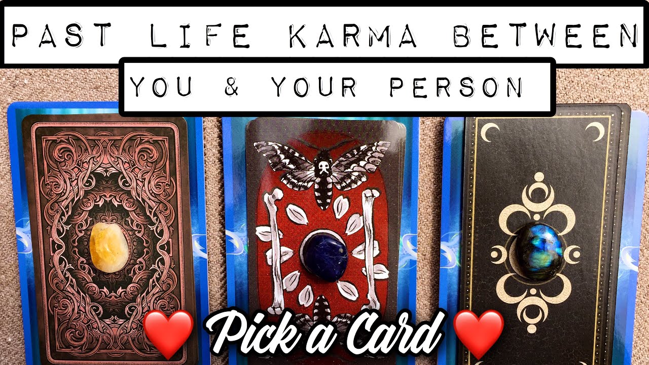 PICK A CARD 🔮 WHAT UNRESOLVED PAST LIFE KARMA DO YOU HAVE WITH YOUR PERSON? 🌌💫✨