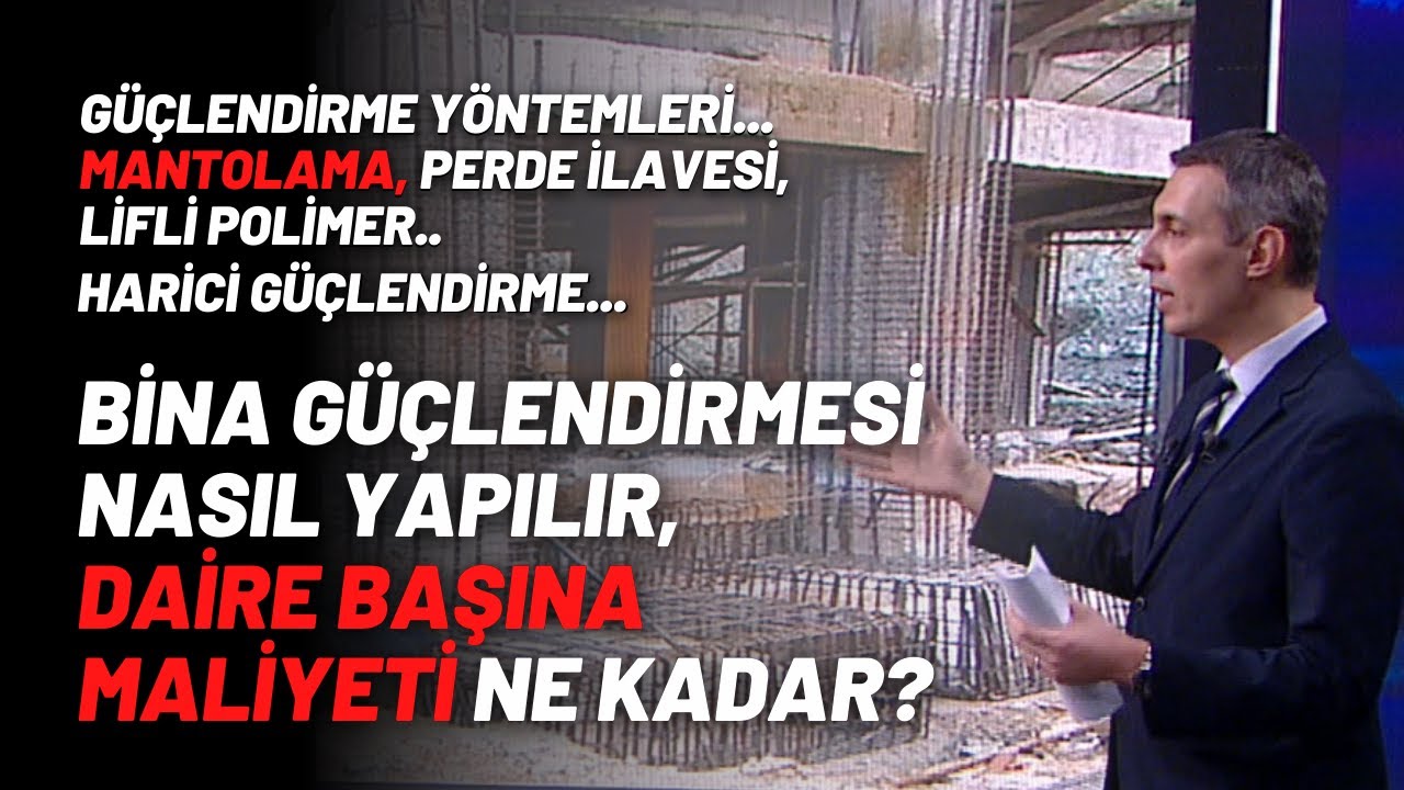 Bina Güçlendirmesi Nasıl Yapılır, Daire Başına Maliyeti Ne Kadar?