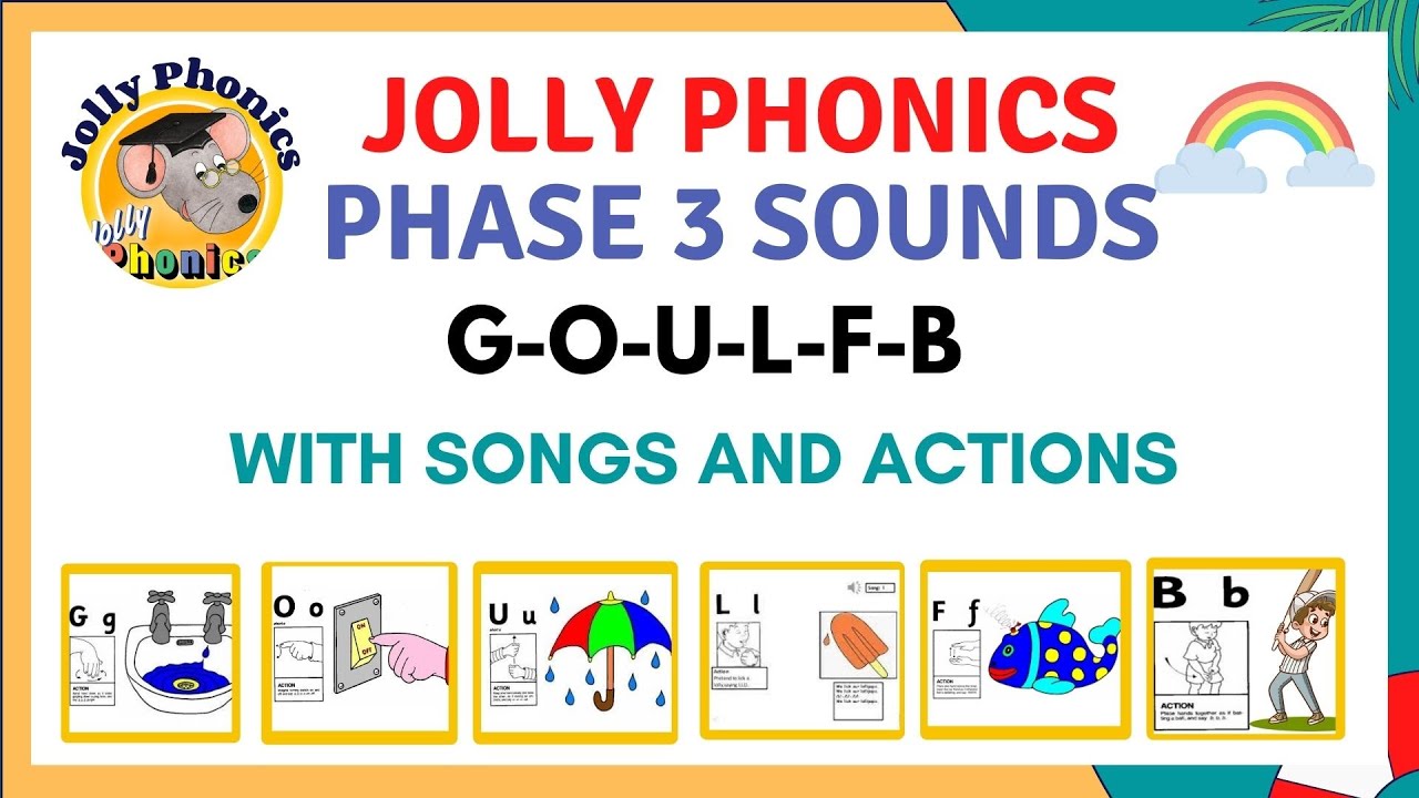 JOLLY PHONICS PHASE 3 (THREE) SOUNDS, SONGS WITH LYRICS AND ACTION  || G O U L F B