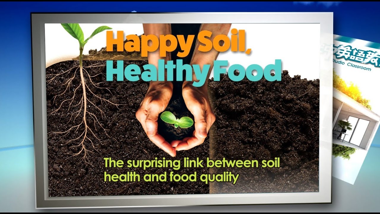 【空中英語教室】快樂土壤，健康食品 Happy Soil, Healthy Food (1) 2024 1004