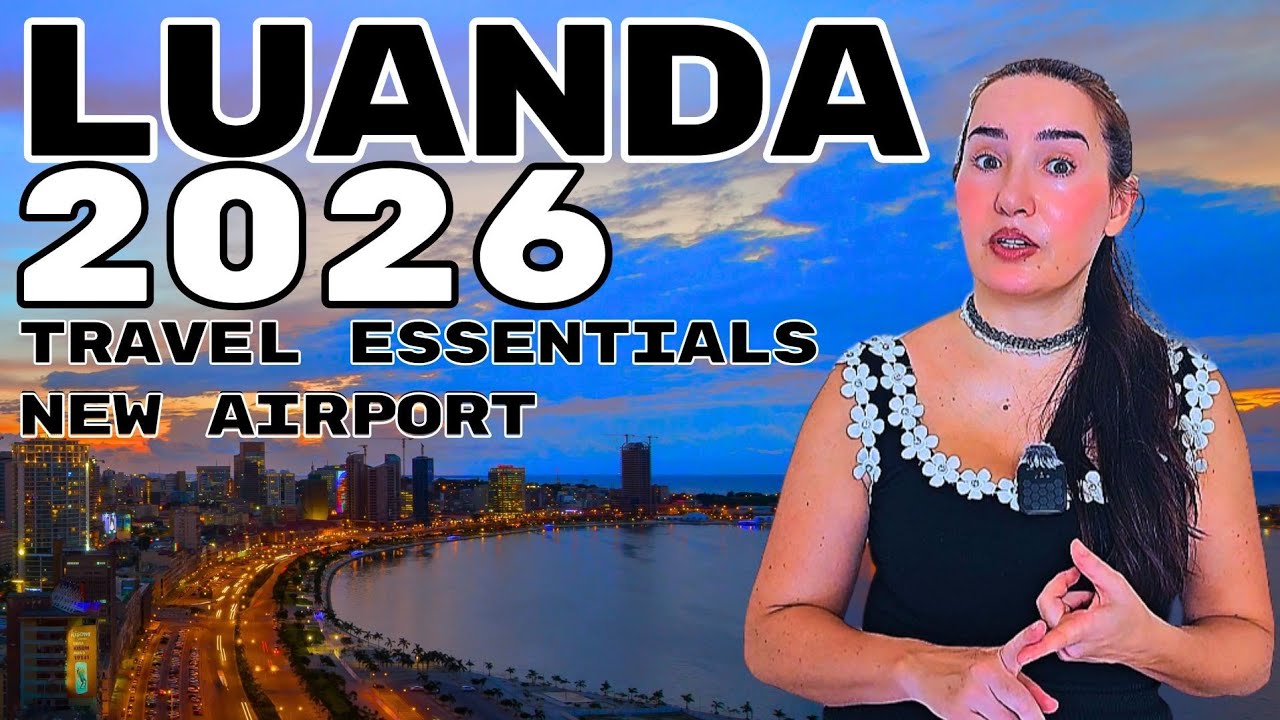 First Time in Luanda (2026): New Airport & Essential Tips