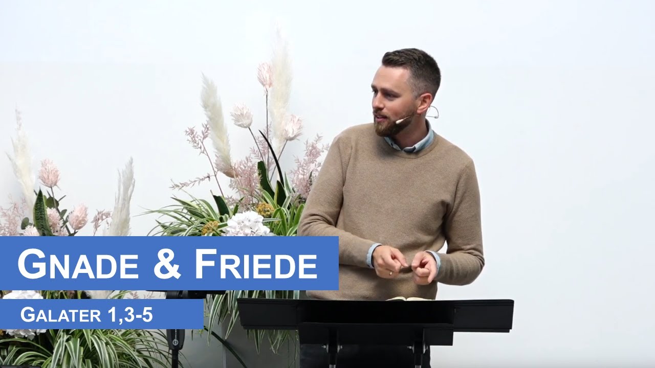 Galater 1,3-5 | Gnade & Friede: Gottes Zusage für dich | Rudi Tissen | 25.09.2022