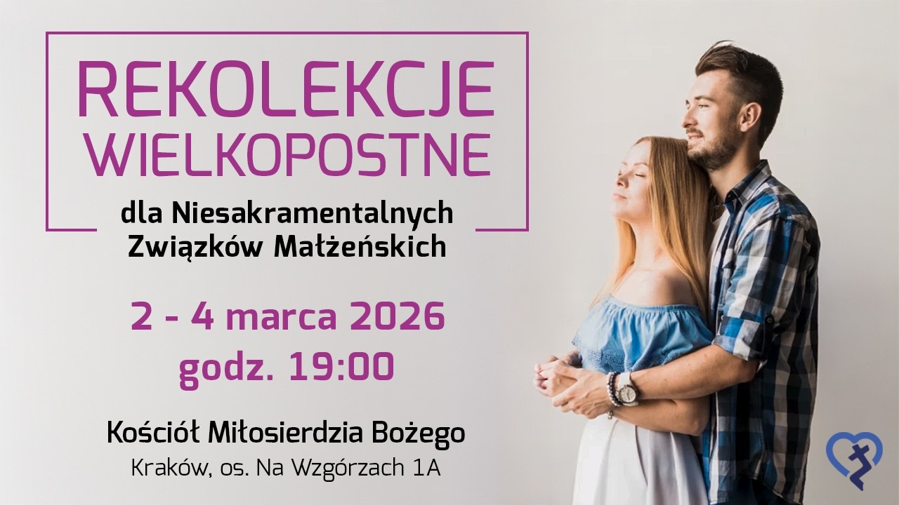 Rekolekcje wielkopostne dla osób w niesakramentalnych związkach małżeńskich | g. 19 | wtorek