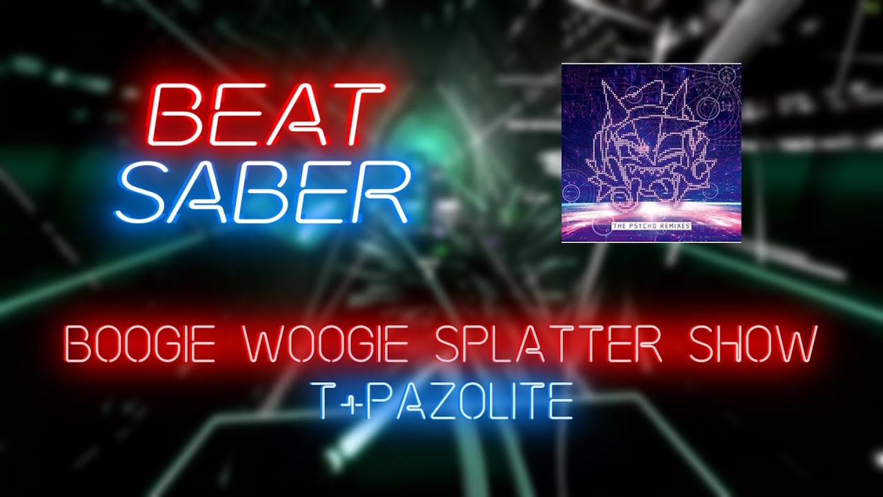 Beat Saber | Cerret | t+pazolite - Boogie Woogie Splatter Show [Expert+] #2 | 82.78%