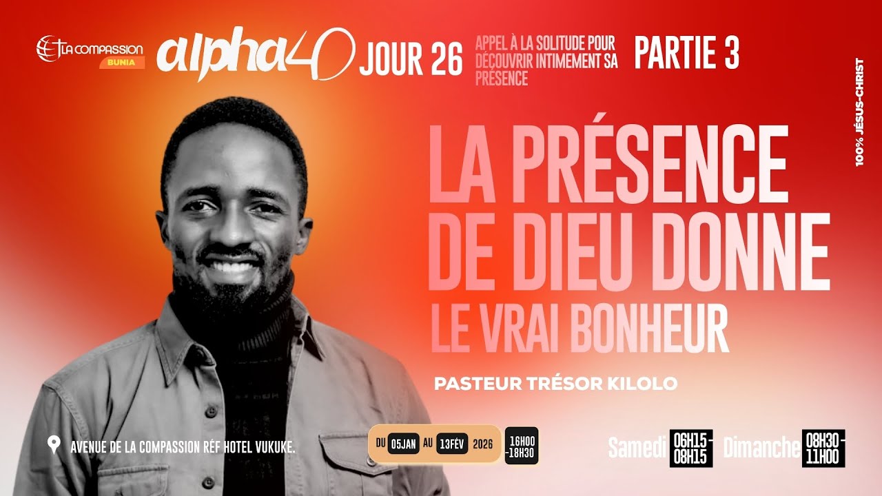 La présence de Dieu donne le vrai le bonheur (PARTIE 3) -  Past Trésor Kilolo - ALPHA 40 - JOUR 26