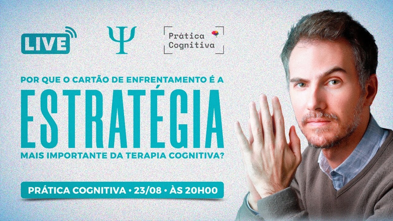 Por que o Cartão de Enfrentamento é a Estratégia mais Importante da Terapia Cognitiva? | PC #002