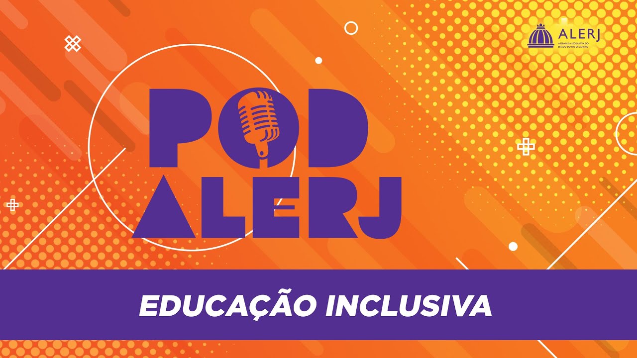 PodAlerj - Transtornos déficit de aprendizagem e Educação Inclusiva