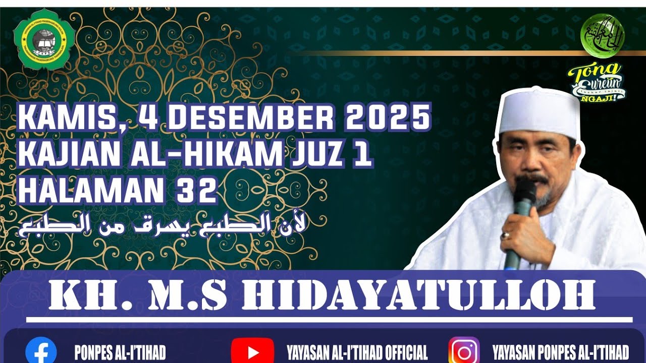 4 Desember 2025 | Kamisan | Kitab Hikam Juz 1 Hal 32 (لأن الطبع يسرق من الطبع) | KH MS Hidayatulloh