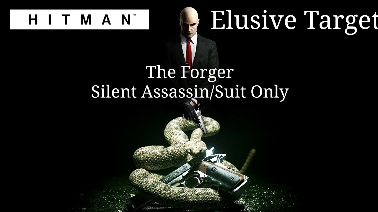 HITMAN 2016 - Elusive Target - The Forger - Silent Assassin/Suit Only